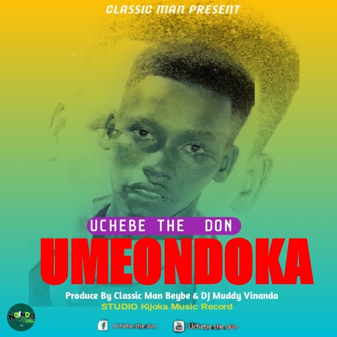 AUDIO I Uchebe the Don - Umeondoka Download Free 