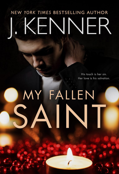 New Release: My Fallen Saint (Fallen Saint #1) by J. Kenner