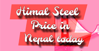 Himal Steel Price in Nepal today per kg