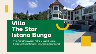 Villa The Star Istana Bunga Lembang Private Pool