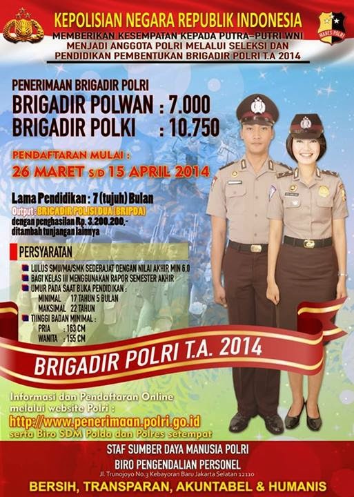 penerimaan polri untuk brigadir polri tahun 2015, Kepolisian Negara Republik Indonesia telah membuka Penerimaan Brigadir Polri dengan kuota nasional 17.750 orang yang terdiri dari 10.750 orang Brigadir Polisi Laki-Laki dan 7.000 Brigadir Polisi Wanita. cara mendaftar brigadir polri secara online lewat internet