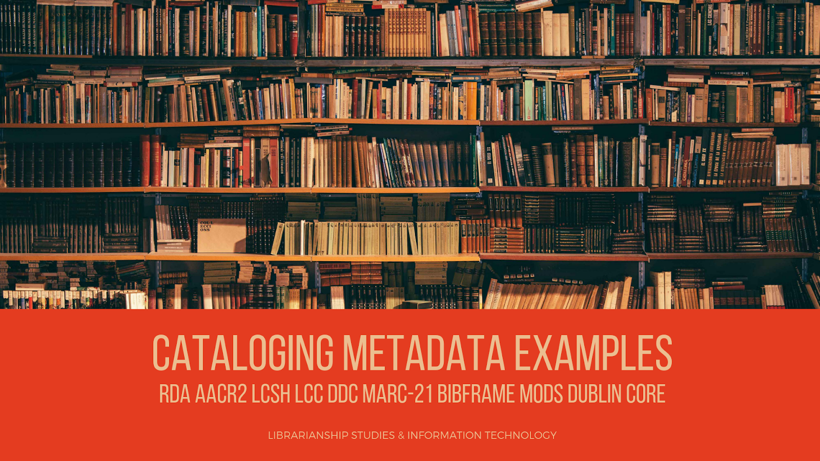 Cataloging Metadata Examples Rda Aacr2 Lcsh Lcc Ddc Marc - 