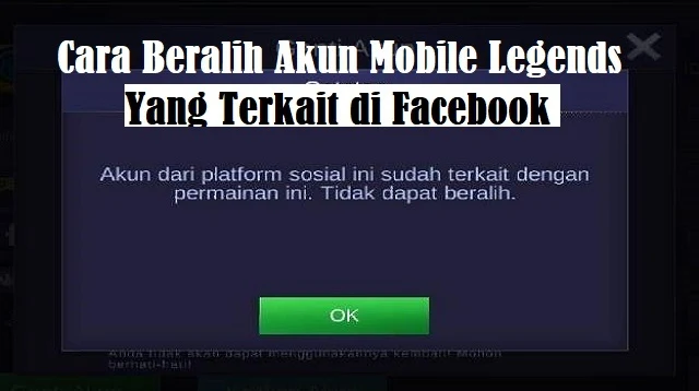 Cara Beralih Akun Mobile Legends Yang Terkait di Facebook