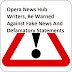 Opera News Hub: Do Not Publish Fake And Defamatory Articles