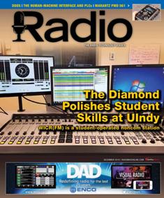 Radio Magazine - December 2016 | ISSN 1542-0620 | TRUE PDF | Mensile | Professionisti | Audio Recording | Broadcast | Comunicazione | Tecnologia
Radio Magazine is the broadcast industry's news source for radio managers and engineers, covering technology, regulation, digital radio, new platforms, management issues, applications-oriented engineering and new product information.