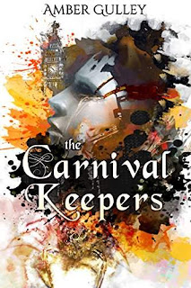 The Carnival Keepers - a dark fantasy novel by Amber Gulley