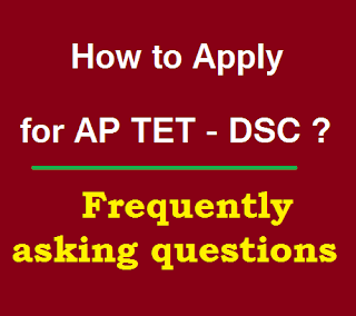 Frequently asking questions ap tet dsc, how to apply for ap tet dsc, what is ap dsc