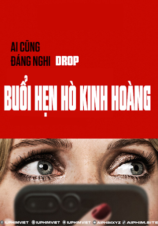 Buổi Hẹn Hò Kinh Hoàng - Drop (2025)-Aiphim|Tivime