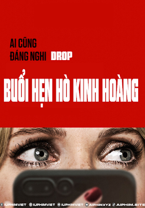 Buổi Hẹn Hò Kinh Hoàng - Drop (2025) Buổi Hẹn Hò Kinh Hoàng - Drop (2025)