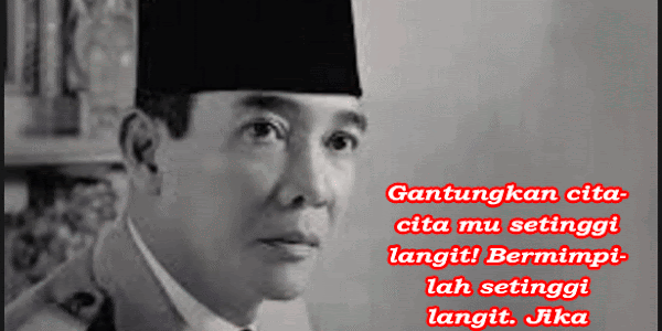 Kata Kata Mutiara dan Motivasi Perjuangan Ir. Soekarno