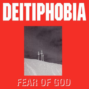 Deitiphobia - Fear of God 1991