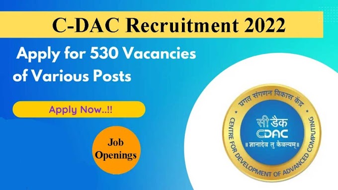 C-DAC Recruitment 2022 Apply Online For 530 Job Vacancies 