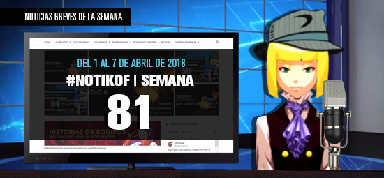 http://www.kofuniverse.com/2018/04/noticias-breves-de-la-semana-81.html