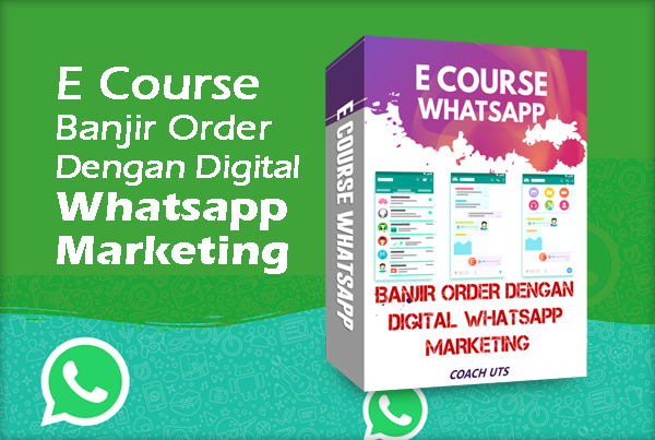 Ecourse Banjir Order dengan Digital Whatsapp Marketing