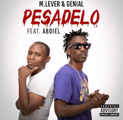 Música: M Lever & Genial – Pesadelo Feat Abdiel [Download Track]