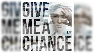 Lyrics and Video Lay (레이) – Give Me A Chance