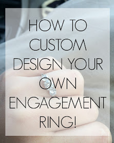 how to custom design your own engagement ring!