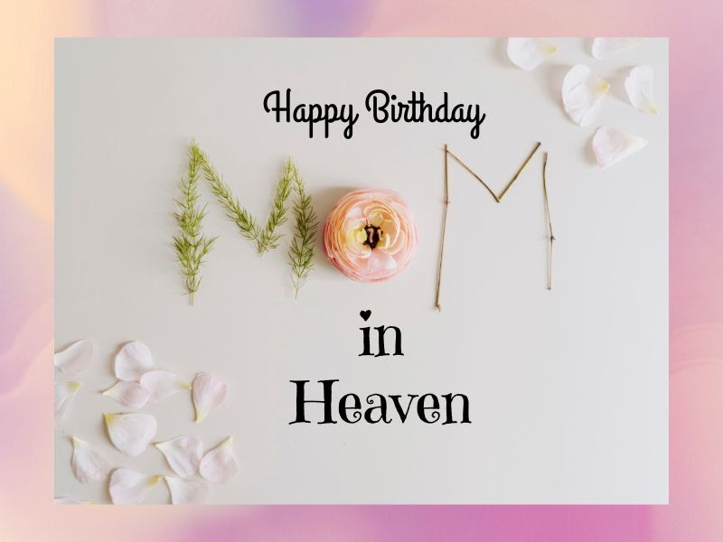 happy birthday in heaven mama