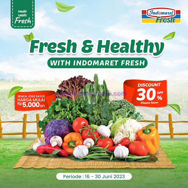 Promosi Indomaret Fresh 16 - 30 Juni 2023