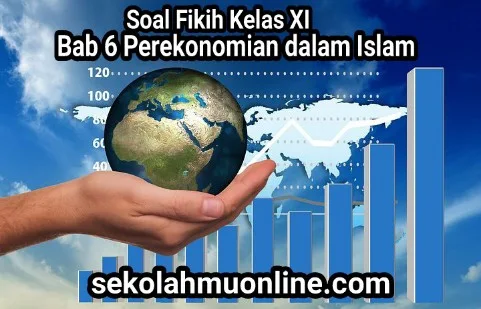 Contoh Soal Fikih Kelas 11 Bab 6 Perekonomian dalam Islam lengkap dengan kunci jawabannya