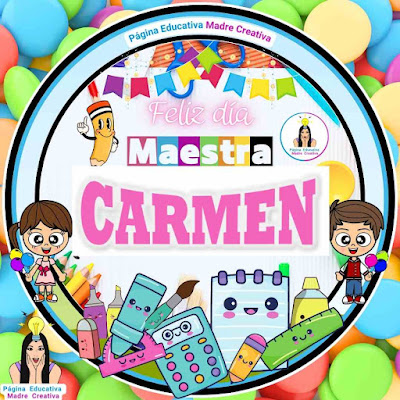 PIN del nombre Carmen - Feliz día Maestra para imprimir