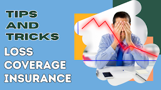 tips and tricks Loss coverage Insurance