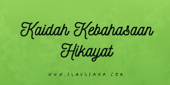 3+ Kaidah Kebahasaan Hikayat