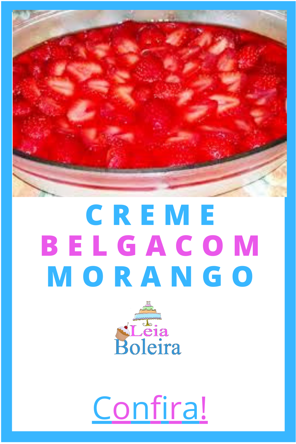 Creme Belga com morango ❤ receita simples