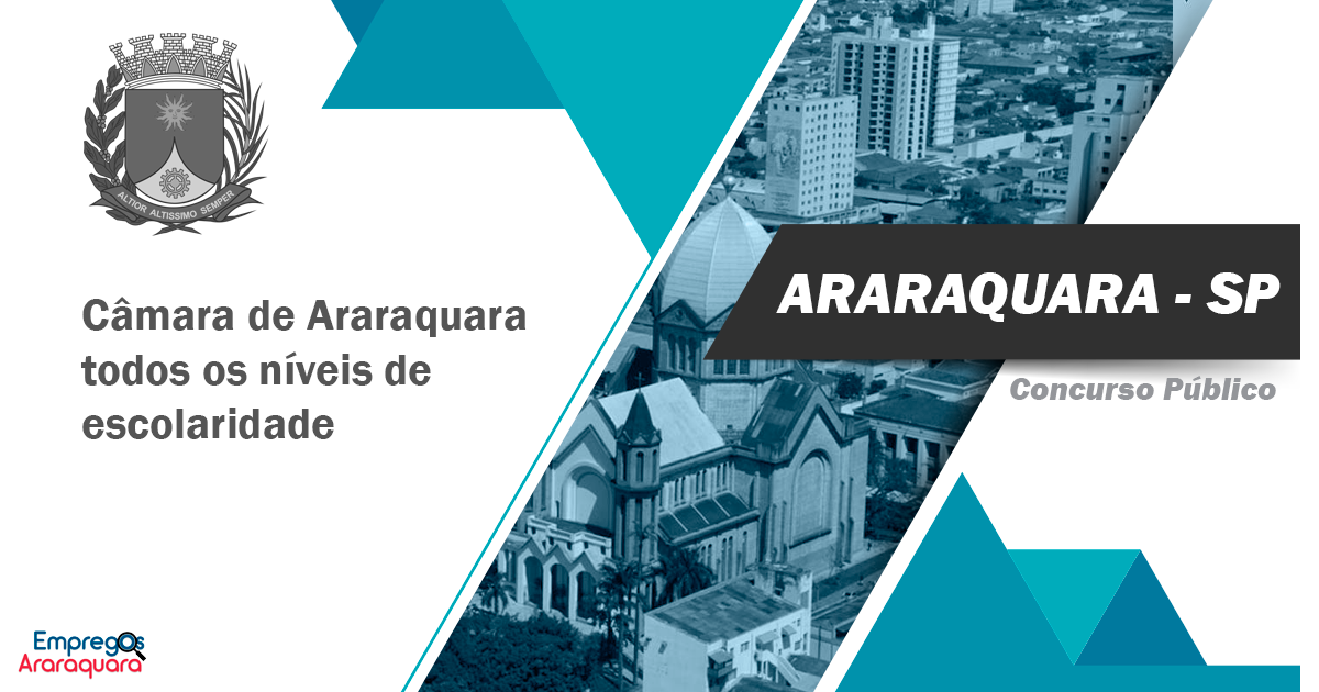 Concurso Câmara de Araraquara - SP: Edital e Inscrição