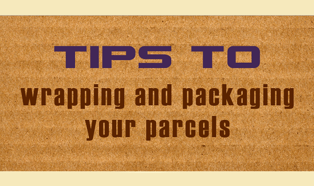 Tips to Wrapping and Packaging Your Parcels Safely and Securely