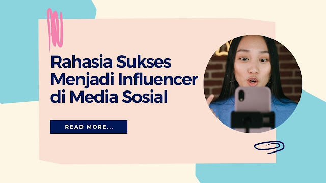 Rahasia Sukses Menjadi Influencer