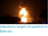 https://sciencythoughts.blogspot.com/2017/11/saboteurs-target-oil-pipeline-in-bahrain.html
