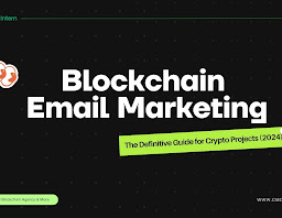  Blockchain Email Marketing: The Definitive Guide for Crypto Projects (2024)
