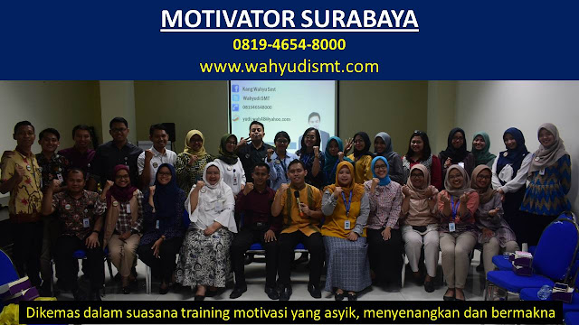 Motivator SURABAYA, Motivator Kota SURABAYA, Motivator Di SURABAYA, Jasa Motivator SURABAYA, Pembicara Motivator SURABAYA, Training Motivator SURABAYA, Motivator Terkenal SURABAYA, Motivator keren SURABAYA, Sekolah Motivator Di SURABAYA, Daftar Motivator Di SURABAYA, Nama Motivator  Di kota SURABAYA, Seminar Motivasi SURABAYA