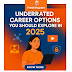 Underrated Career Options You Should Explore in 2025
