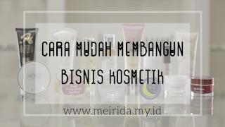 Cara membangun bisnis kosmetik