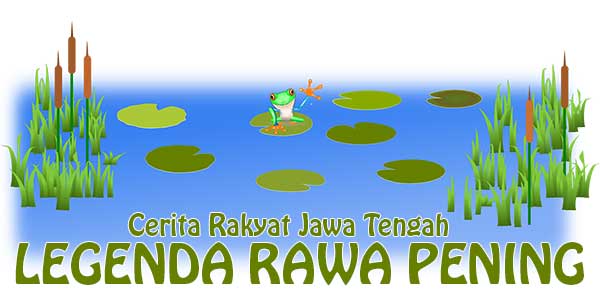  legenda Rawa Pening berkaitan dengan kisah seorang cowok berjulukan Jaka Baru Klinting Cerita Legenda Rawa Pening, Jawa Tengah