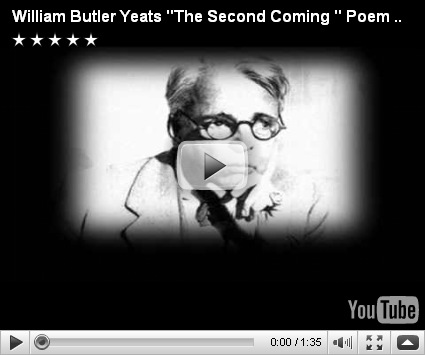 Yeats The Second Coming. Here#39;s his best, #39;The Second