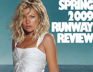 As Promised — Spring 2009 Runway Review
