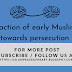 #Reaction of early Muslims towards persecution - Islam Peace Of Heart 