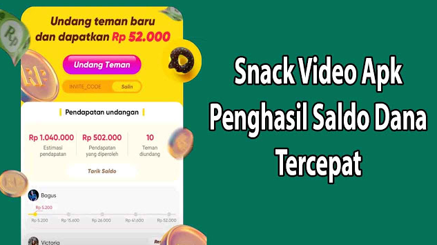 Snack Video Apk, Aplikasi Penghasil Saldo Dana Tercepat Dan Terbukti Membayar