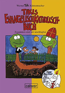 Tikis Evangelisch-Katholisch Buch: Zusammen sind wir unschlagbar