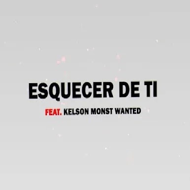 Baskiat - Esquecer de ti (Feat Kelson Most Wanted) 