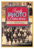 Family Photo Detective, by Maureen A. Taylor