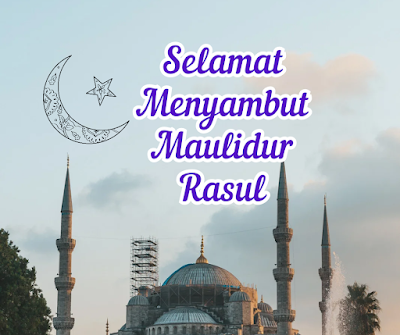 Maulidur Rasul Untuk Rasulullah Yang Kita Kasihi