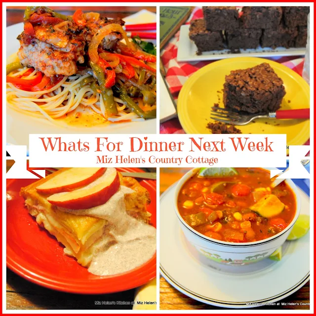 Whats For Dinner Next Week at Miz Helen's Country Cottage