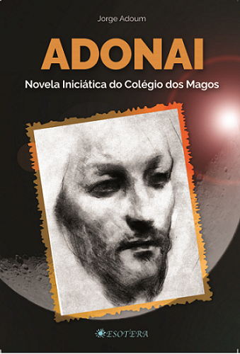 http://www.esotera.com.br/loja/livros/Jorge-Adoum/adonai-novela-iniciatica-do-colegio-dos-magos