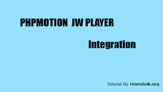 phpmotion jw player integration tutorial by renruhak.org