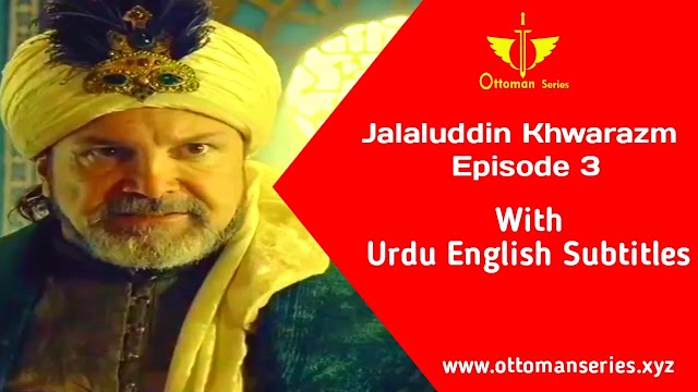 Jalaluddin Khwarazm Episode 3 - Story Review