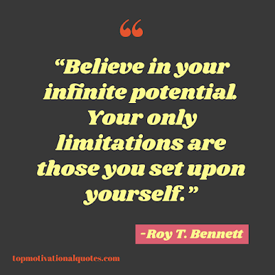 Believe in Yourself quote - infinite potential and your limitations by rot t bennett